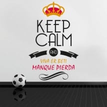 Autocollants football keep calm and viva er beti manque pierda