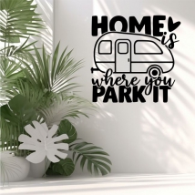 Vinyle décoratif pour caravane avec phrase "la maison est l'endroit où vous la garez"